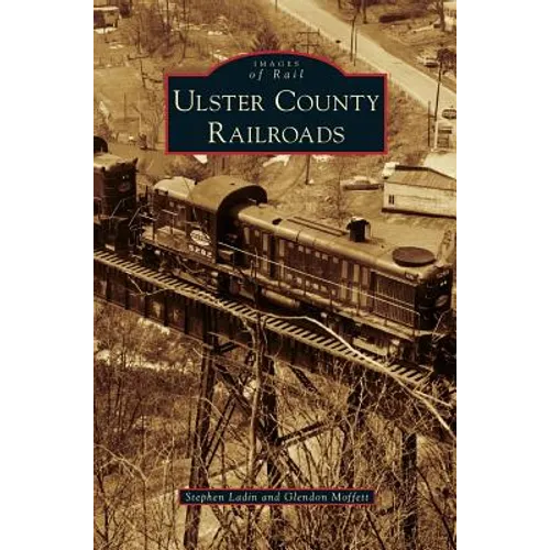 Ulster County Railroads - Hardcover