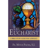 The Eucharist: A Bible Study Guide for Catholics - Paperback