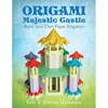 Origami Majestic Castle: Build Your Own Paper Kingdom - Paperback