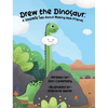Drew the Dinosaur: A Dinomite Tale About Making New Friends - Hardcover