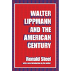 Walter Lippmann and the American Century - Paperback