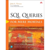 SQL Queries for Mere Mortals: A Hands-On Guide to Data Manipulation in SQL - Paperback
