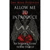 Allow Me to Introduce: An Insider's Guide to the Occult - Paperback