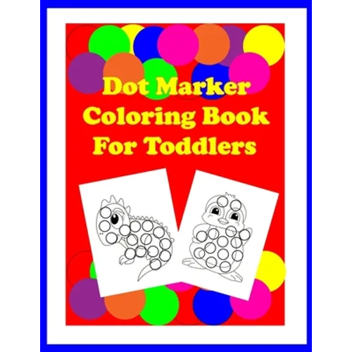 Dot Marker Coloring Book for Toddlers - Paperback