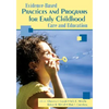 Evidence-Based Practices and Programs for Early Childhood Care and Education - Paperback
