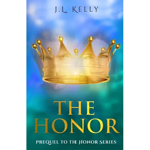 The Honor: Prequel to the Honor Series: The Prequel to the Honor Series a contemporary Christian fiction series - Paperback