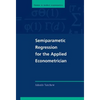Semiparametric Regression for the Applied Econometrician - Hardcover