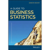 A Guide to Business Statistics - Paperback