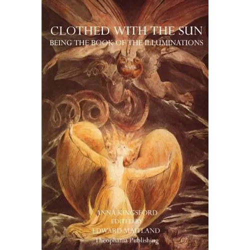 Clothed With The Sun: Being the Book of the Illuminations - Paperback