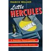 Little Hercules: (A Golden-Age Mystery Reprint) - Paperback