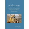 Addictions: Our Use of Chemicals, Denials and Other Distractions - Paperback