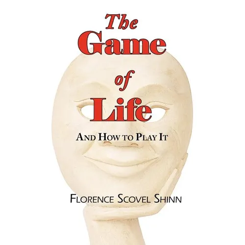 The Game of Life - And How to Play It - Paperback
