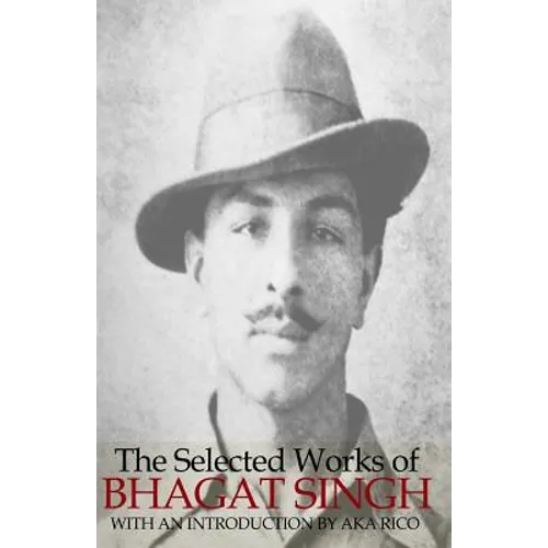The Selected Works of Bhagat Singh - Paperback