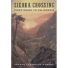 Sierra Crossing: First Roads to California - Paperback