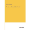 The Life and Times of Daniel de Foe - Paperback