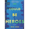 We Could Be Heroes - Paperback