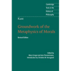 Kant: Groundwork of the Metaphysics of Morals - Paperback