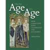 From Age to Age: How Christians Have Celebrated the Eucharist, Revised and Expanded Edition - Paperback