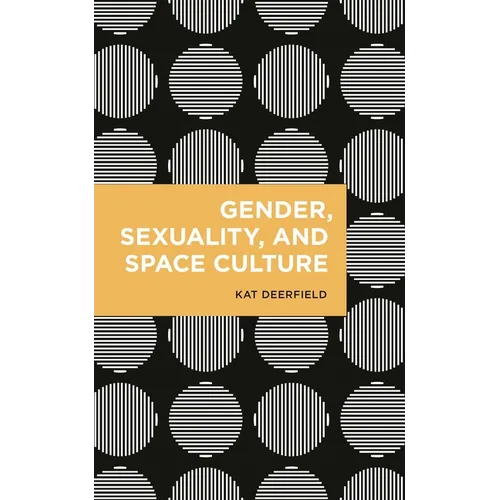 Gender, Sexuality, and Space Culture - Paperback