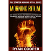 Morning Ritual: How To Wake Up Early And Productive, Stop Being Lazy, Gain Massive Motivation, Organize Your Life, Increase Self Confi - Paperback