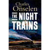 The Night Trains: Moving Mozambican Miners to and from the Witwatersrand Mines, 1902-1955 - Hardcover