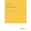 Letters to Young Men - Paperback