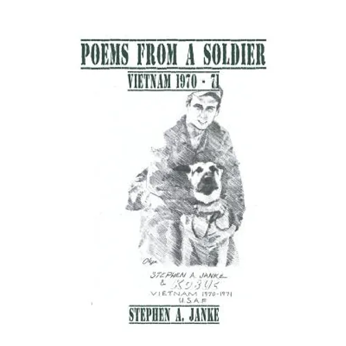 Poems from a Soldier: Vietnam 1970 - 71 - Paperback