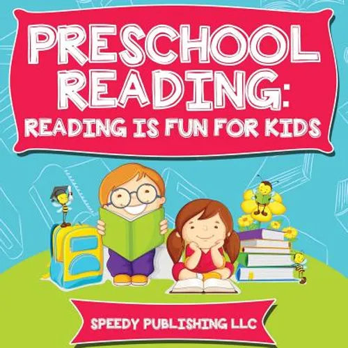 Preschool Reading: Reading is Fun For Kids - Paperback