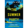 The Summer Party: An Absolutely Glamorous and Unputdownable Psychological Thriller! - Paperback