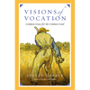 Visions of Vocation: Common Grace for the Common Good - Paperback