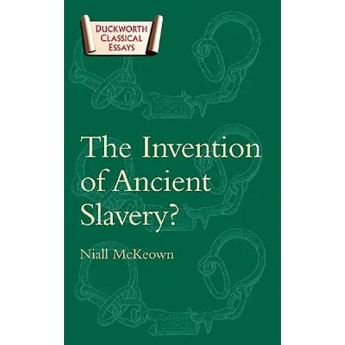 The Invention of Ancient Slavery - Paperback