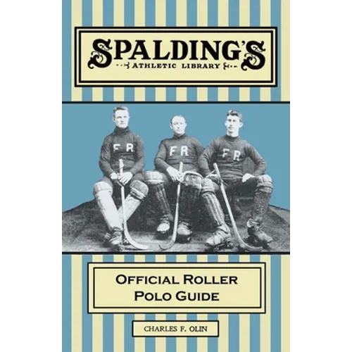 Spalding's Athletic Library - Official Roller Polo Guide - Paperback