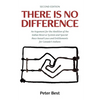 There Is No Difference: An Argument for the Abolition of the Indian Reserve System and Special Race-based Laws and Entitlements for Canada's Indians - Paperback