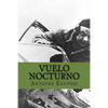 Vuelo Nocturno (Spanish Edition) - Paperback