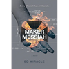 Maker Messiah: A Science Fiction Thriller - Paperback