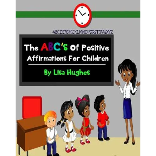 The ABC's Of Positive Affirmations For Children - Paperback
