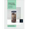 Making It Heard: A History of Brazilian Sound Art - Paperback