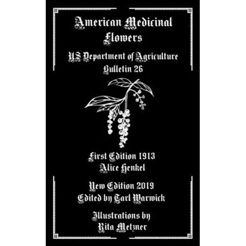American Medicinal Flowers: US Department of Agriculture Bulletin 26 - Paperback