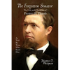 The Forgotten Senator: The Life and Character of Preston B. Plumb - Paperback
