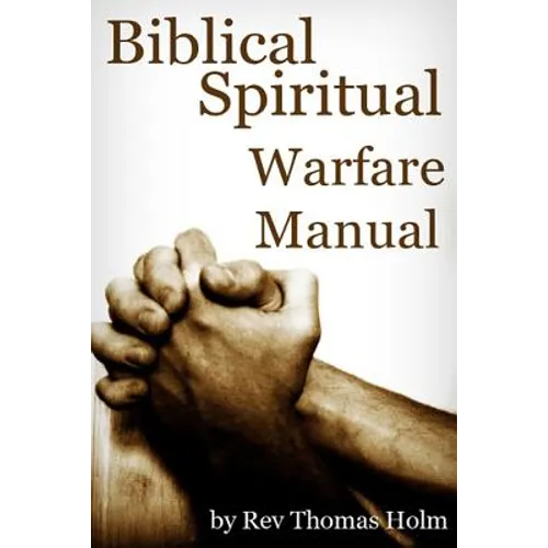 Biblical Spiritual Warfare Manual - Paperback