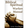 Biblical Spiritual Warfare Manual - Paperback