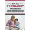 Hard Pregnancy: Hilarious Husbands Reveal What They Went Through When Their Wives Were Pregnant: Emotional Support During Pregnancy - Paperback