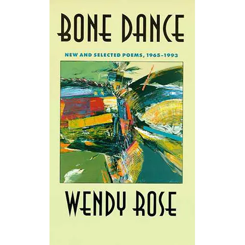 Bone Dance: New and Selected Poems, 1965-1993 Volume 27 - Paperback