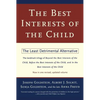 The Best Interests of the Child: The Least Detrimental Alternative - Paperback