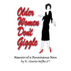 Older Women Don't Giggle: Memoirs of a Renaissance Man - Paperback