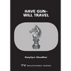 Have Gun--Will Travel - Paperback