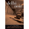 Delhi Noir - Paperback