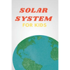 Solar System for Kids: Space Book for Kids, A Junior Scientist's Guide to Planet - Paperback