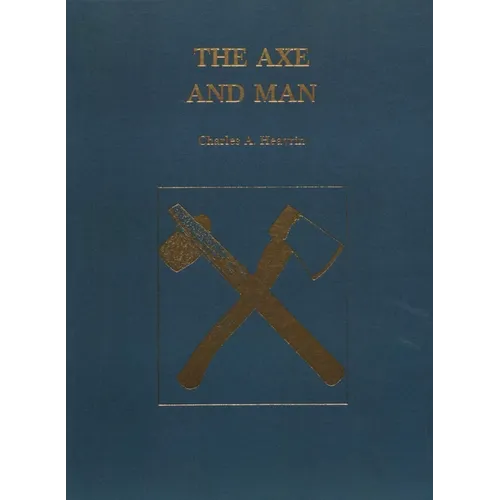The Axe and Man: The History of Man's Early Technology as Exemplified by His Axe - Paperback