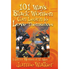 101 Ways Black Women Can Learn To Love Themselves - Hardcover